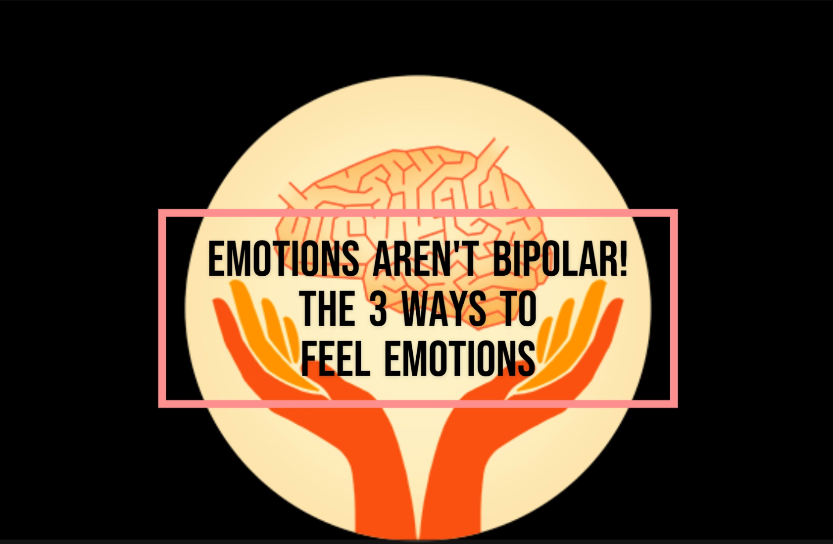 Emotions aren't bipolar, 3 ways to experience emotions